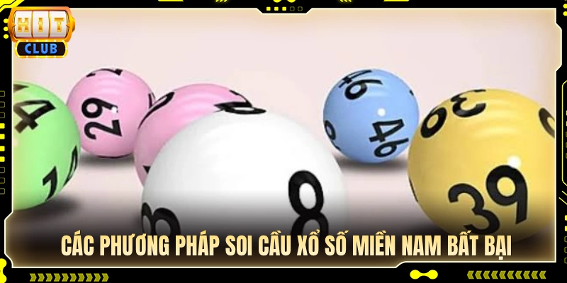 Tổng hợp các cách soi cầu xổ số miền nam chuẩn xác