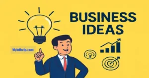Mybdhelp.com-বিজনেস আইডিয়া
